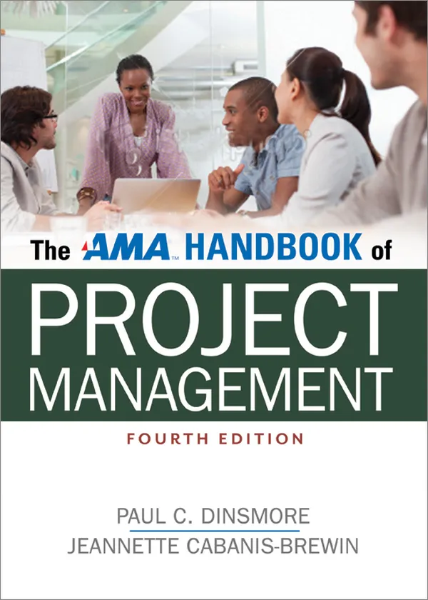 The AMA Handbook of Project Management (4th Edition)