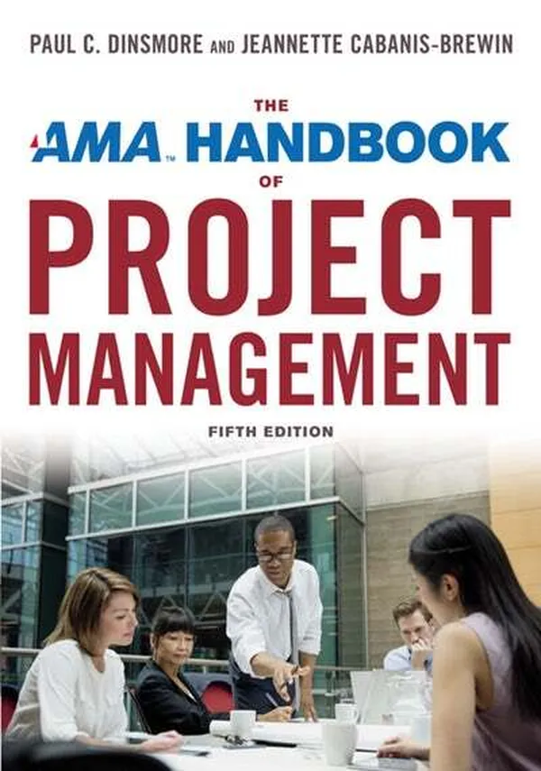 The AMA Handbook of Project Management (5th Edition)