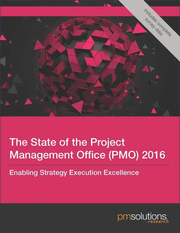 The State of the Project Management Office (PMO) 2016: Enabling Strategy Execution Excellence